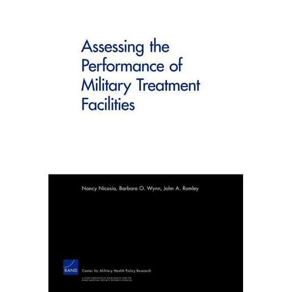 Assessing the Performance of Military Treatment Facilities (Paperback)
