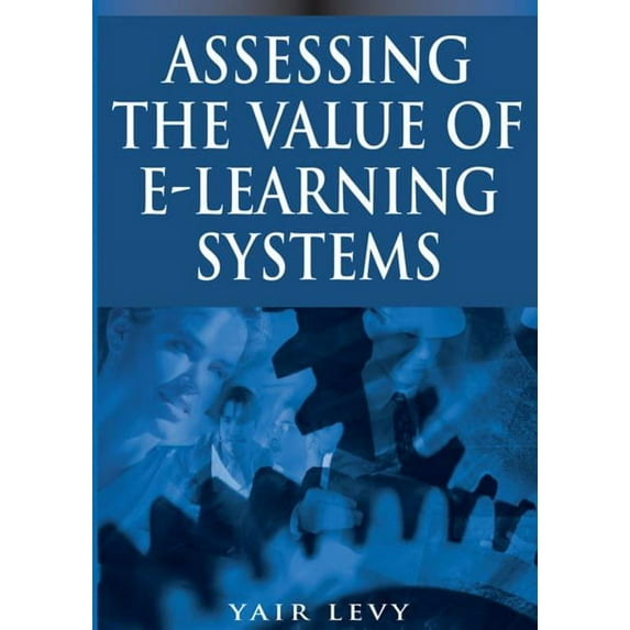 Assessing the Value of E-Learning Systems, (Hardcover)