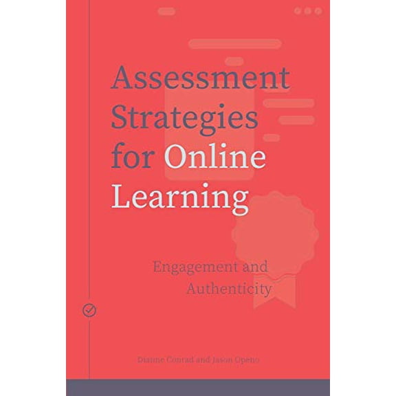 Pre-Owned Assessment Strategies for Online Learning: Engagement and Authenticity (Issues in Distance Education), 9781771992329, 1771992328, Paperback,