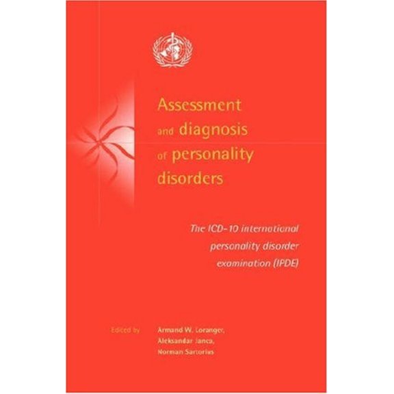 Pre-Owned Assessment and Diagnosis of Personality Disorders : The ICD-10 International Personality Disorder Examination (IPDE) 9780521580434 Used