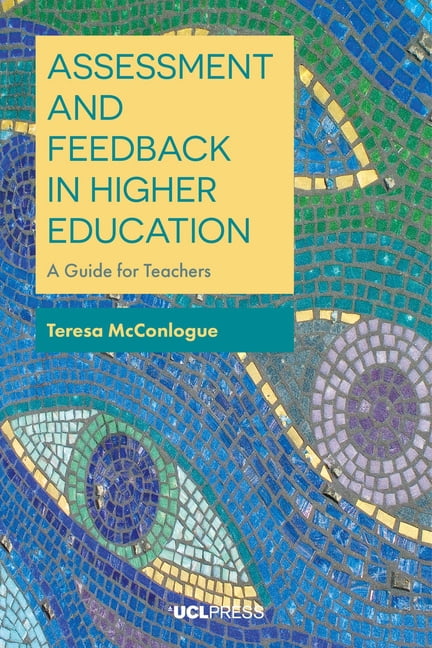 Assessment and Feedback in Higher Education : A Guide for Teachers ...