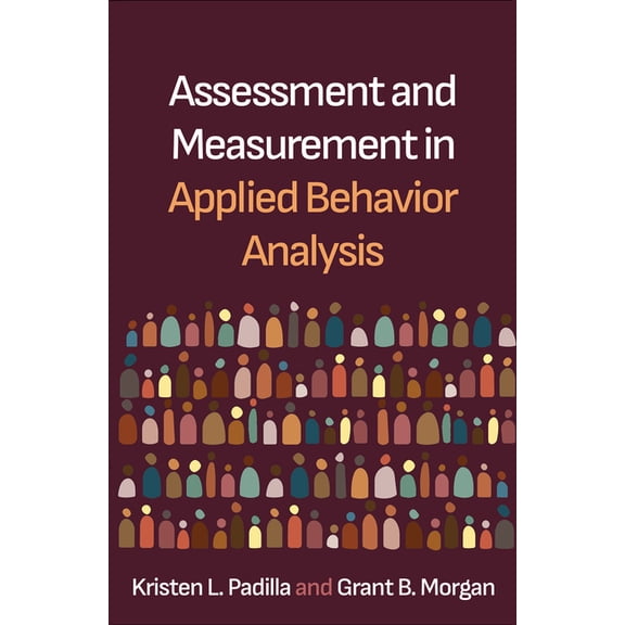 Assessment and Measurement in Applied Behavior Analysis, (Hardcover)
