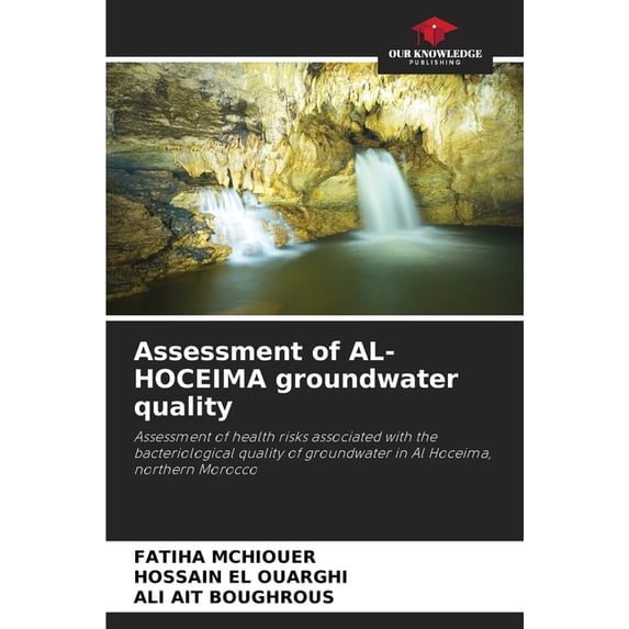 Assessment of AL-HOCEIMA groundwater quality, (Paperback)