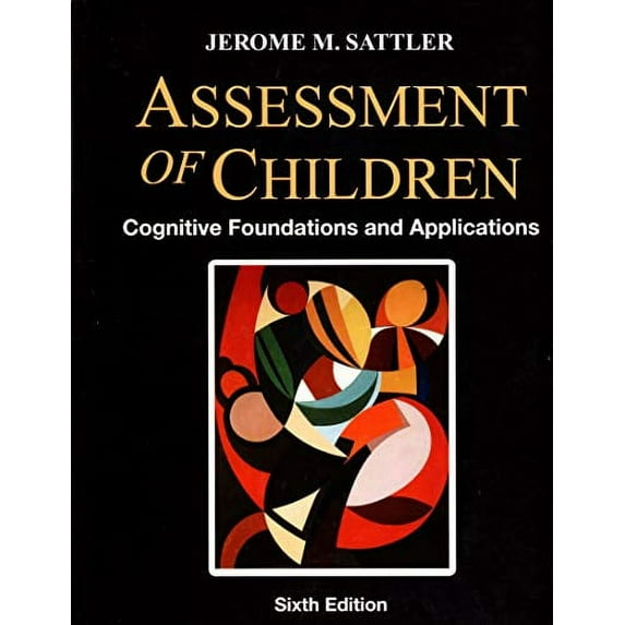 Pre-Owned Assessment of Children: Cognitive Foundations and Applications Paperback