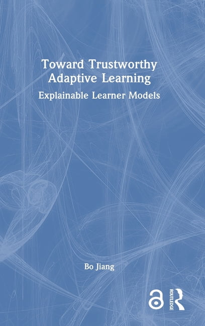 Assessment of Educational Technology Toward Trustworthy Adaptive Learning: Explainable Learner Models, (Hardcover)