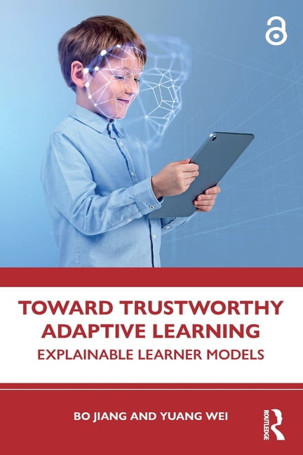 Assessment of Educational Technology Toward Trustworthy Adaptive Learning: Explainable Learner Models, (Paperback)