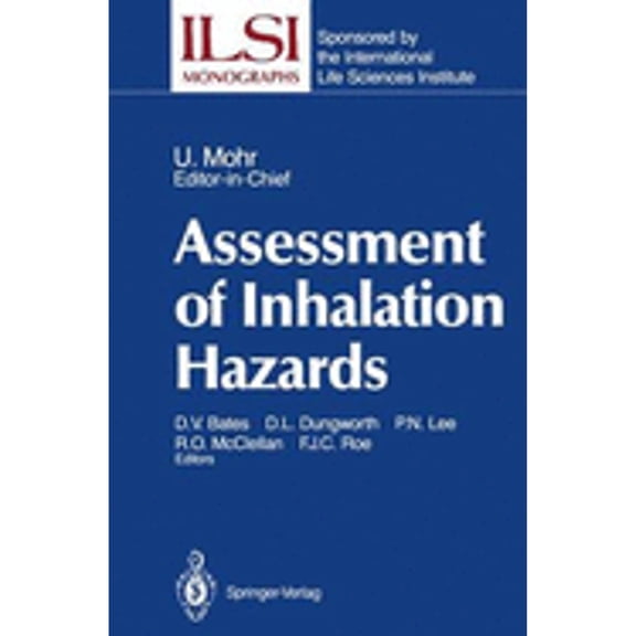 Pre-Owned Assessment of Inhalation Hazards: Integration and Extrapolation Using Diverse Data (ILSI Monographs) (Hardcover) 3540509526 9783540509523