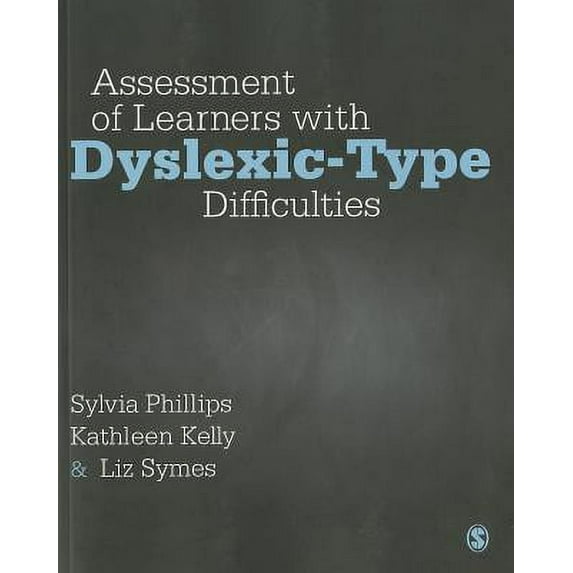 ASSESSMENT OF LEARNERS WITH DYSLEXIC-TYPE DIFFICULTIES [9781446260234]