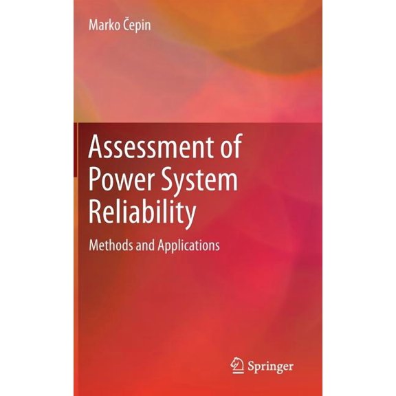 Assessment of Power System Reliability: Methods and Applications, (Hardcover)