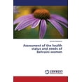 thumbnail image 1 of Assessment of the Health Status and Needs of Bahraini Women (Paperback), 1 of 1