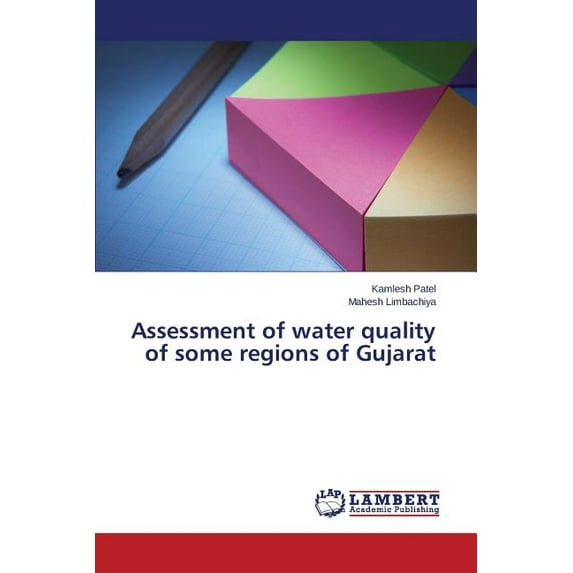 Assessment of water quality of some regions of Gujarat (Paperback)