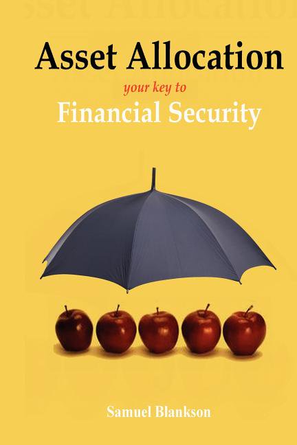 Asset Allocation: The Key to Financial Success (Paperback)