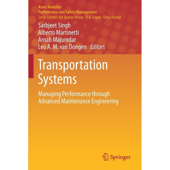 Asset Analytics Transportation Systems: Managing Performance Through Advanced Maintenance Engineering, (Paperback)