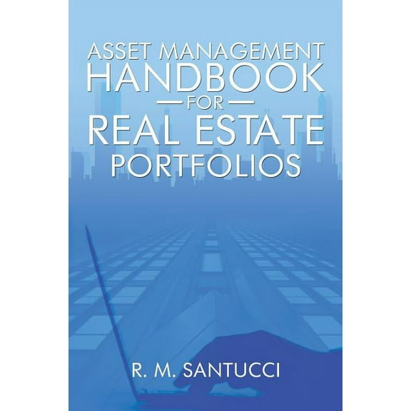 Asset Management Handbook for Real Estate Portfolios (Paperback)