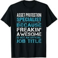 thumbnail image 1 of Asset Protection Specialist Freaking Awesome Job T-Shirt, 1 of 4