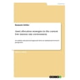 thumbnail image 1 of Asset allocation strategies in the current low interest rate environment: An analysis and practical approach from an ins, (Paperback), 1 of 1