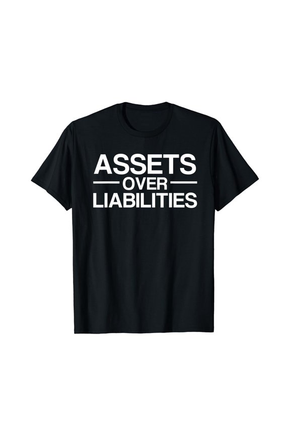 Assets Over Liabilities Accountant T-Shirt Size S-5XL