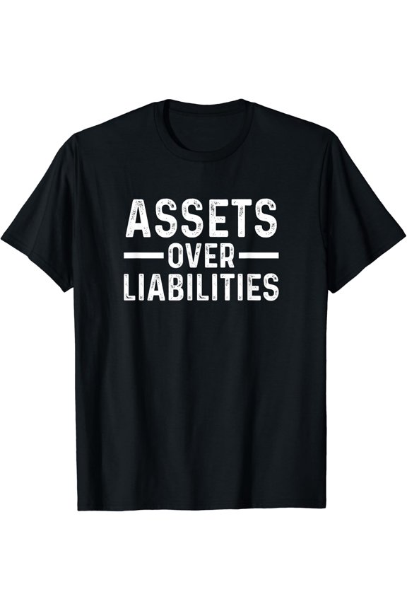Assets Over Liabilities Accountant T-Shirt Size S-5XL