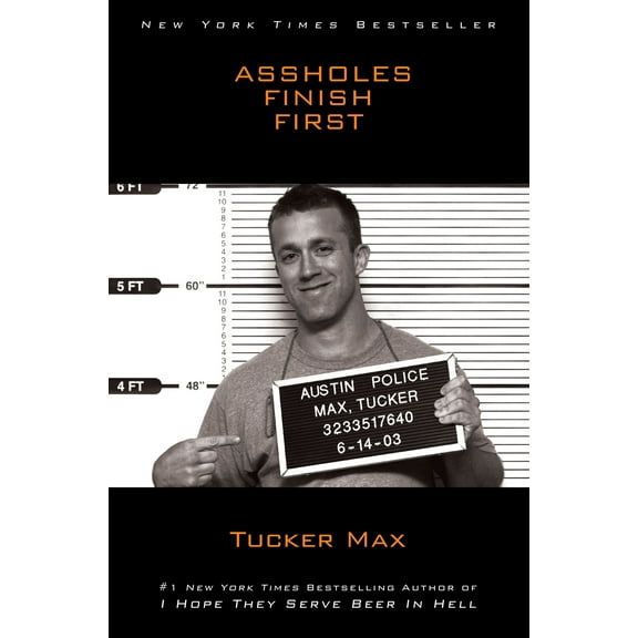 Assholes Finish First (Hardcover) by Tucker Max