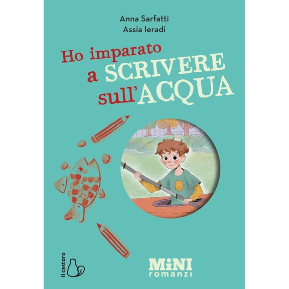 Assia Ieradi,Anna Sar Ho imparato a scrivere sull'acqua. Miniromanzi ad alta leggib (Paperback)