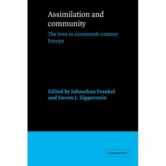 Assimilation and Community: The Jews in Nineteenth-Century Europe, (Paperback)