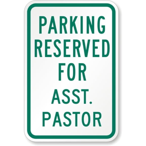 Assistant Pastor Parking Sign Aluminum Weatherproof 8" x 12" Sign p00510