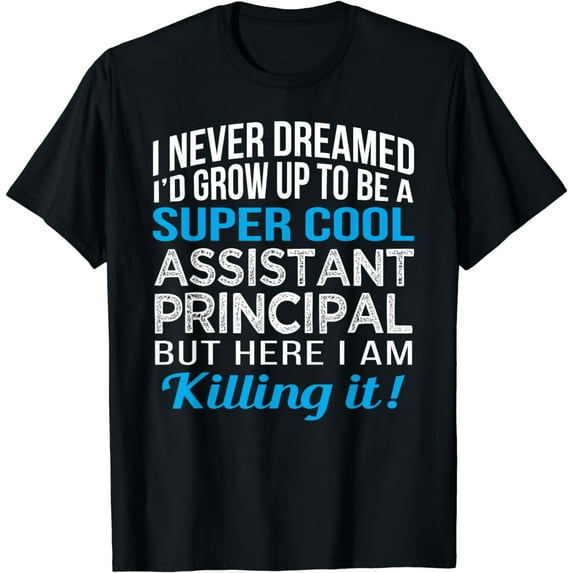 Assistant Principal Funny Gift School T-Shirt