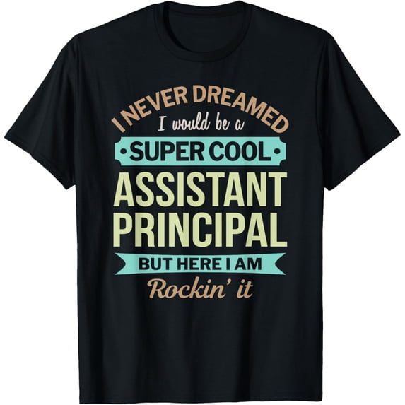 Assistant Principal Gift Funny Appreciation T-Shirt