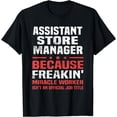 thumbnail image 1 of Assistant Store Manager Job Title Funny Saying T-Shirt, 1 of 4