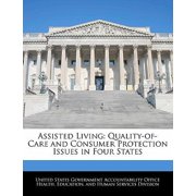 Assisted Living Quality-Of-Care and Consumer Protection Issues in Four States Paperback