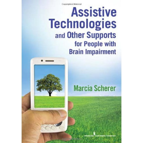 Pre-Owned Assistive Technologies and Other Supports for People With Brain Impairment (Paperback) by Marcia Scherer