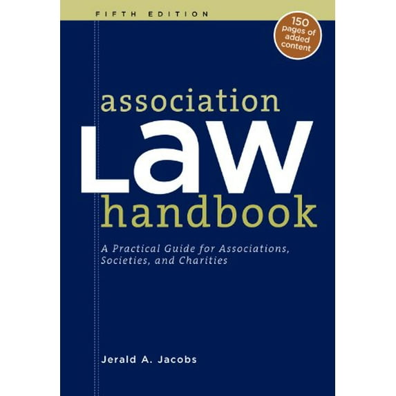 Pre-Owned Association Law Handbook: A Practical Guide for Associations, Societies and Charities 5th Edition (Hardcover) 0880343494 9780880343497