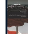 thumbnail image 1 of Association Tests; Being a Part of the Report of the Committee of the American Psychological Association on the Standardizing of Procedure in Experimental Tests; 13 (Paperback), 1 of 1