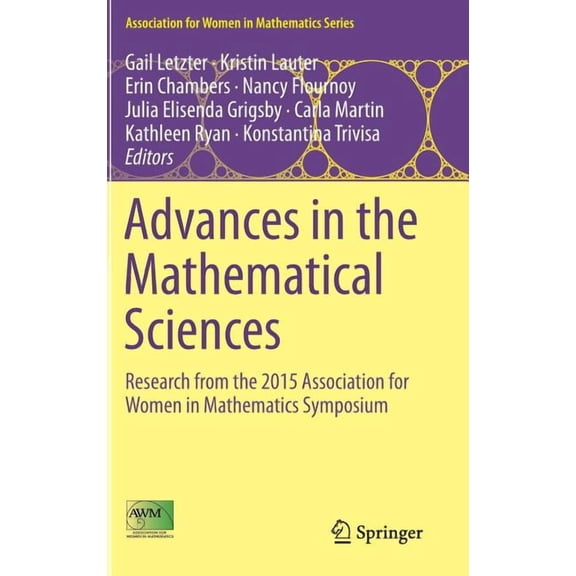 Association for Women in Mathematics Advances in the Mathematical Sciences: Research from the 2015 Association for Women in Mathematics Symposium, Book 6, (Hardcover)
