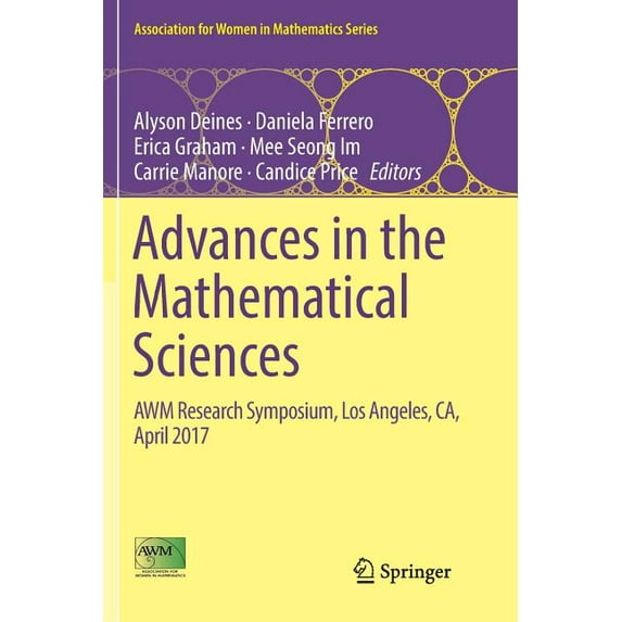 Association for Women in Mathematics Advances in the Mathematical Sciences: Awm Research Symposium, Los Angeles, Ca, April 2017, Book 15, (Paperback)