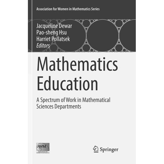 Association for Women in Mathematics Mathematics Education: A Spectrum of Work in Mathematical Sciences Departments, Book 7, (Paperback)