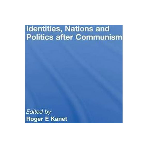 Association for the Study of Nationaliti Identities, Nations and Politics After Communism, (Paperback)