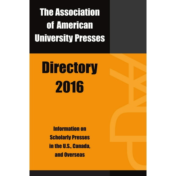Association of American University Presses Directory 2016 (Paperback)