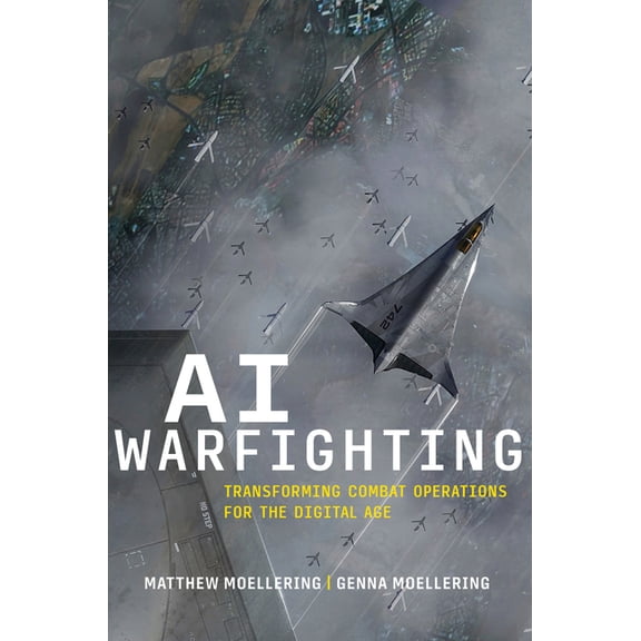 Association of the United States Army AI Warfighting: Transforming Combat Operations for the Digital Age, (Hardcover)