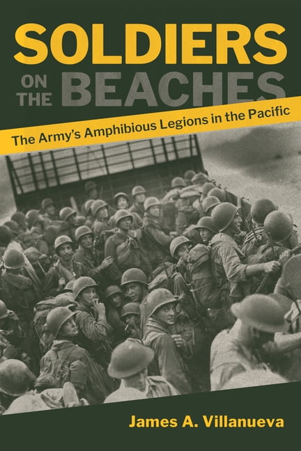 Association of the United States Army Soldiers on the Beaches: The Army's Amphibious Legions in the Pacific, (Hardcover)