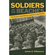 Association of the United States Army Soldiers on the Beaches The Armys Amphibious Legions in the Pacific, Hardcover