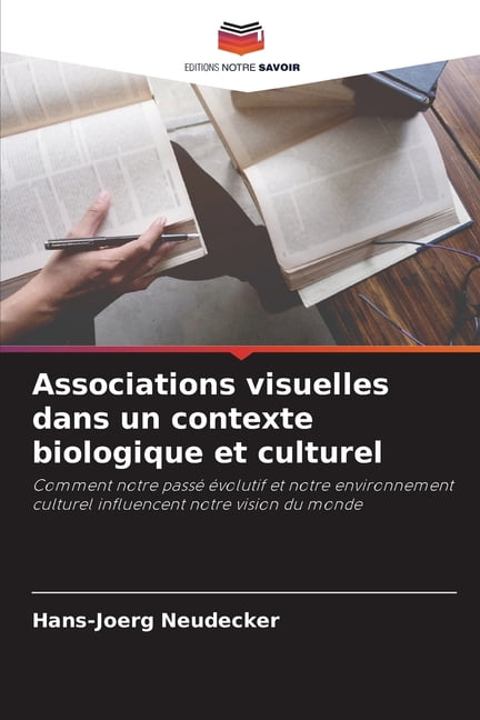 Associations visuelles dans un contexte biologique et culturel, (Paperback)