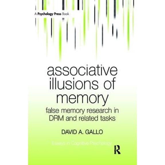 Pre-Owned Associative Illusions of Memory : False Memory Research in DRM and Related Tasks (Hardcover) 9781841694146