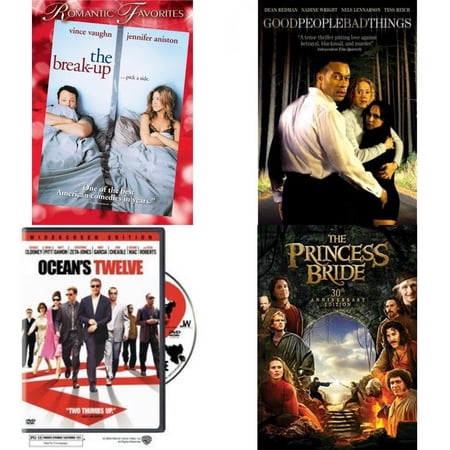 Assorted 4 Pack DVD Bundle: The Break-Up, Good People Bad Things, OCEANS TWELVE MOVIE, Princess Bride, The