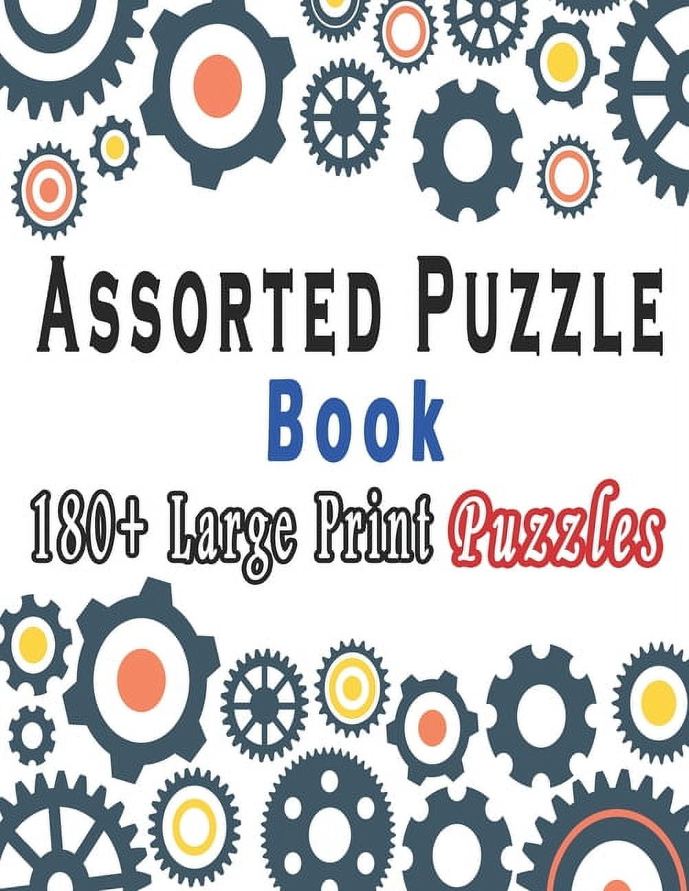 Assorted Puzzle Book: Puzzle Activity Book for Adults, 180+ Large Print Mixed Puzzles - Word search, Sudoku, Cryptograms, Word Scramble to Improve Your Memory and Ignite Creativity, (Paperback)