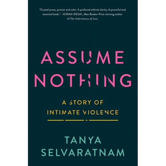 Assume Nothing: A Story of Intimate Violence, (Hardcover)