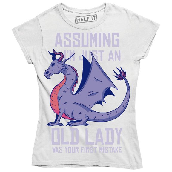 Assuming I'm Just An Old Lady Dragon Quote Slogan Women's T-Shirt