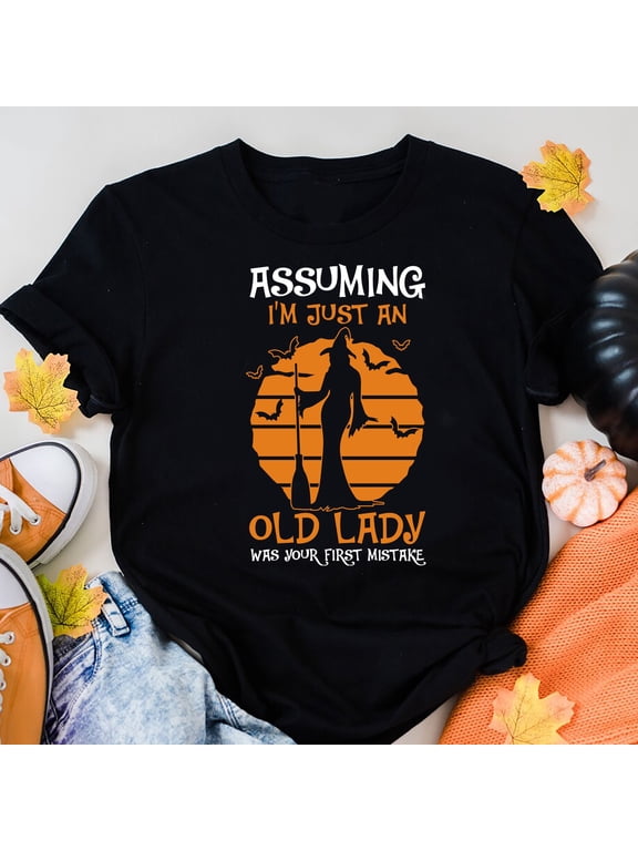 Assuming I'm Just An Old Lady Was Your First Mistake Graphic T‑Shirt,Funny Retro Halloween Short Sleeve Tee,Women Tshirt
