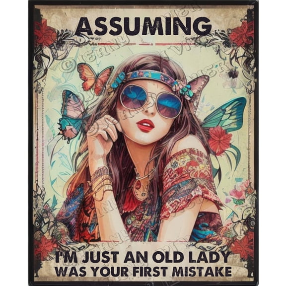 Assuming I'm Just An Old Lady Vintage Metal Tin Sign,Boho-chic Bohemian Hippie Room Decor,Funny Birthday Decorations Poster,Gift for Grandmother Grandma Granny Women 5.5x8 inch
