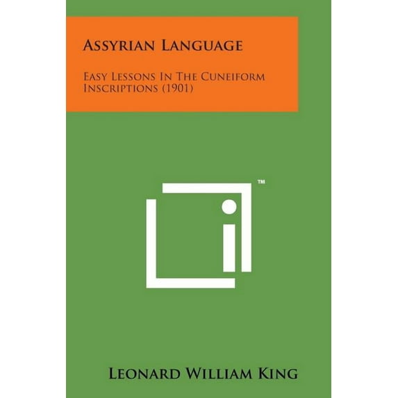 Assyrian Language : Easy Lessons in the Cuneiform Inscriptions (1901)